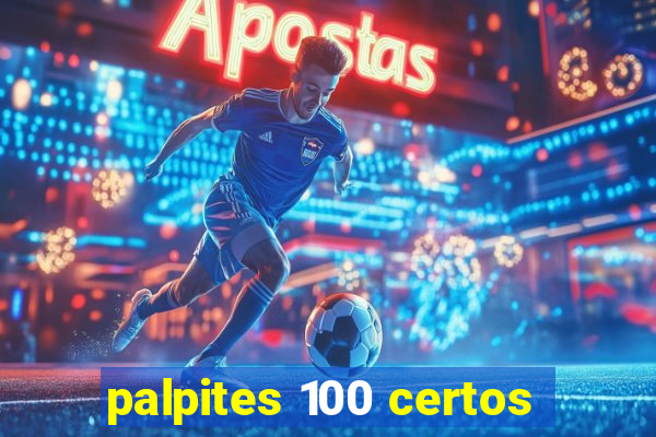 palpites 100 certos